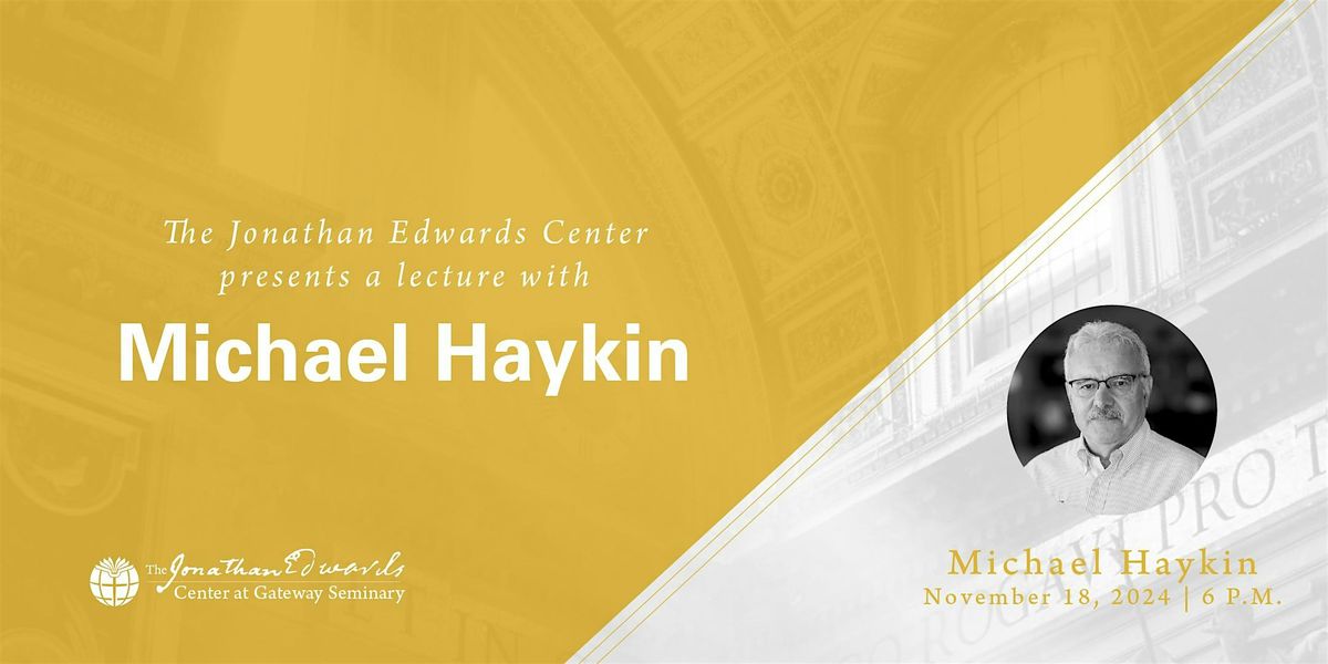 JEC Lecture with Michael Haykin