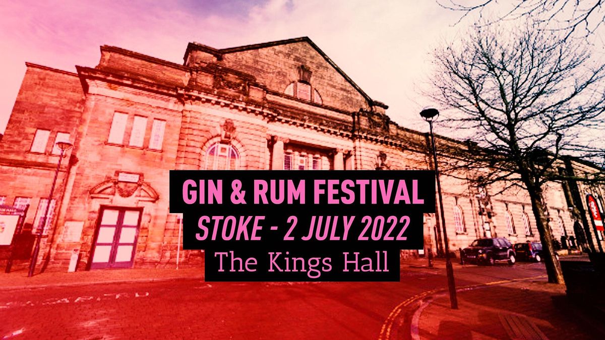 The Gin & Rum Festival - Stoke - 2022