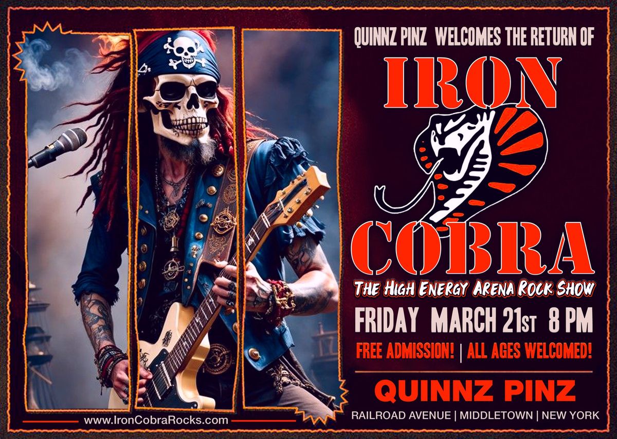 Iron Cobra's Cabin Fever Show at Quinnz Pinz!