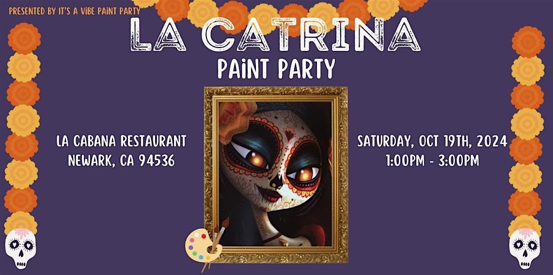 \u2728 La Catrina Paint Party\u2728