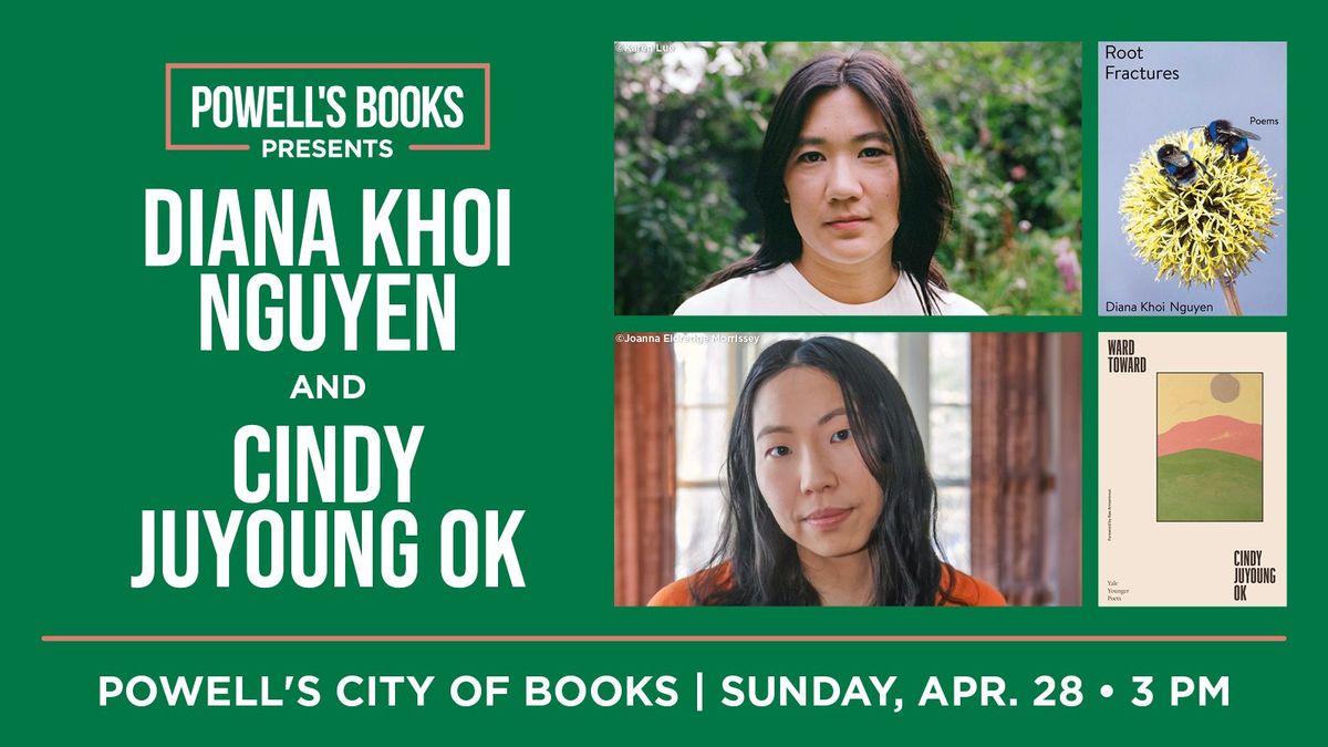Powell's Presents: Diana Khoi Nguyen and Cindy Juyoung Ok