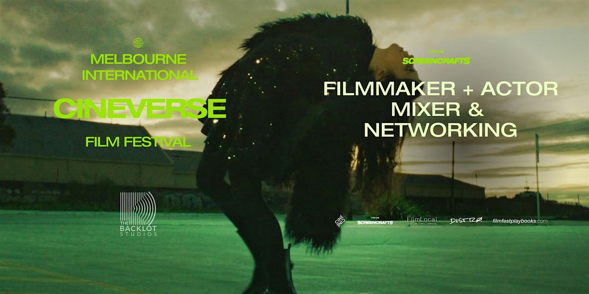 SCREENCRAFTS' Filmmaker Mixer @ Melbourne CINEVERSE Film Fest 2024