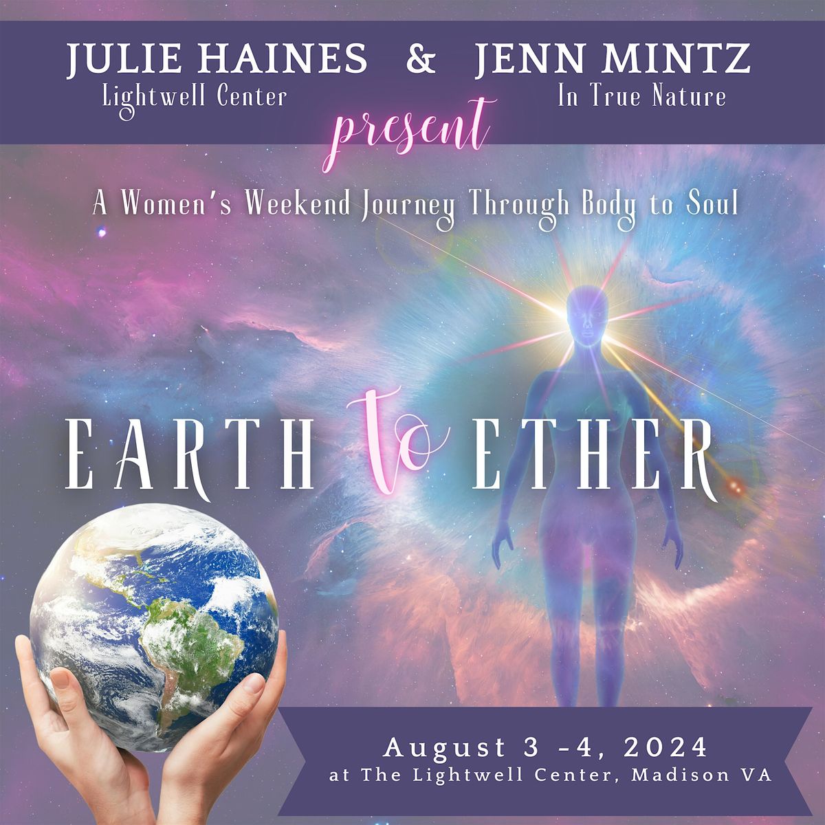 EARTH TO ETHER WOMEN\u2019S WEEKEND JOURNEY BY JULIE HAINES & JENN MINTZ