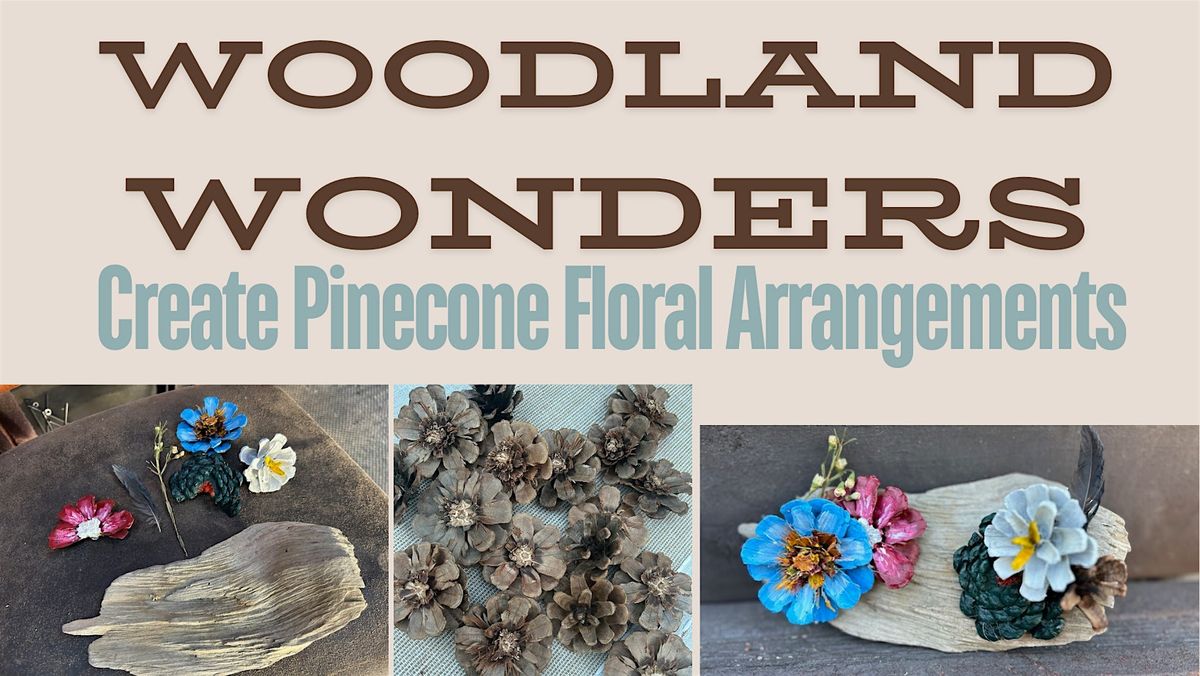 Woodland Wonders: Create Pinecone Floral Arrangements