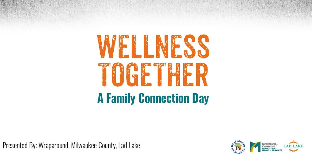 Wellness Together: A Family Connection Day