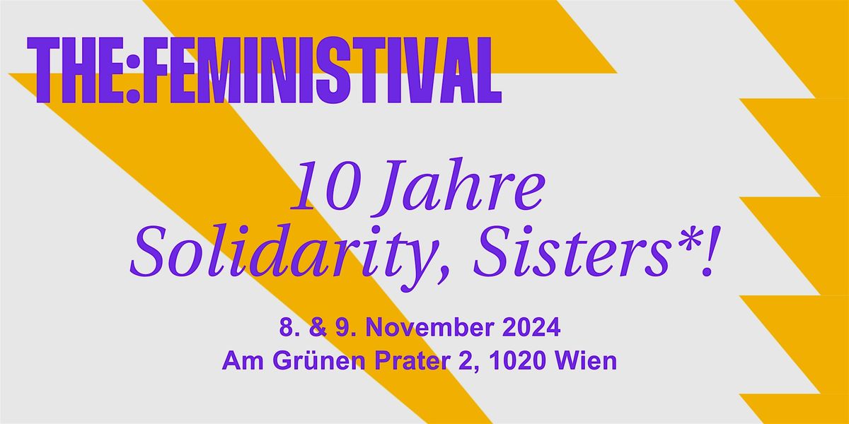 Feministival - 10 Jahre Solidarity, Sisters*!