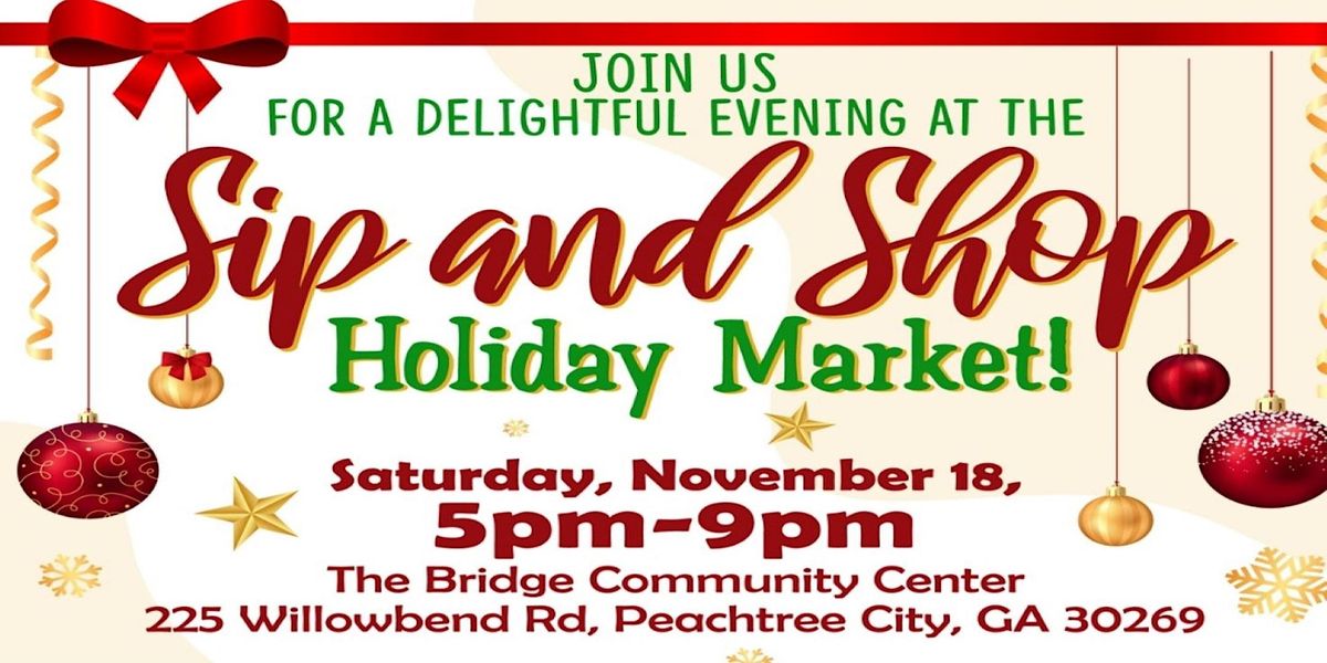 Sip And Shop Holiday Market, The Bridge Community Center (across From 