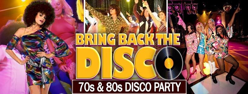 Bring Back The Disco 70s\/80s Party