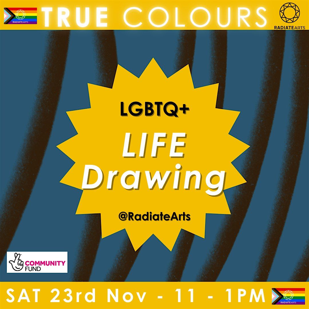 True Colours LGBTQ+ Life Drawing (Pay What You Can)