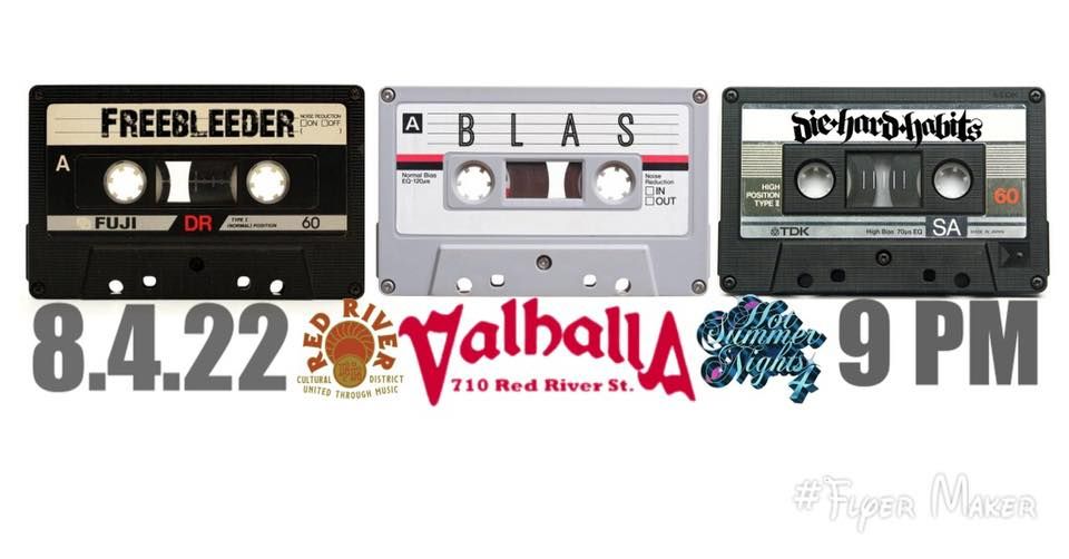 Valhalla- Freebleeder, BLAS and Die Hard Habits