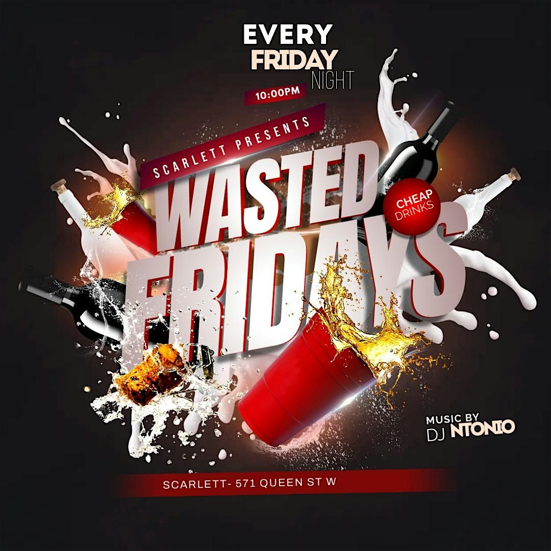 Wasted Fridays | Hip Hop Dancehall & R&B