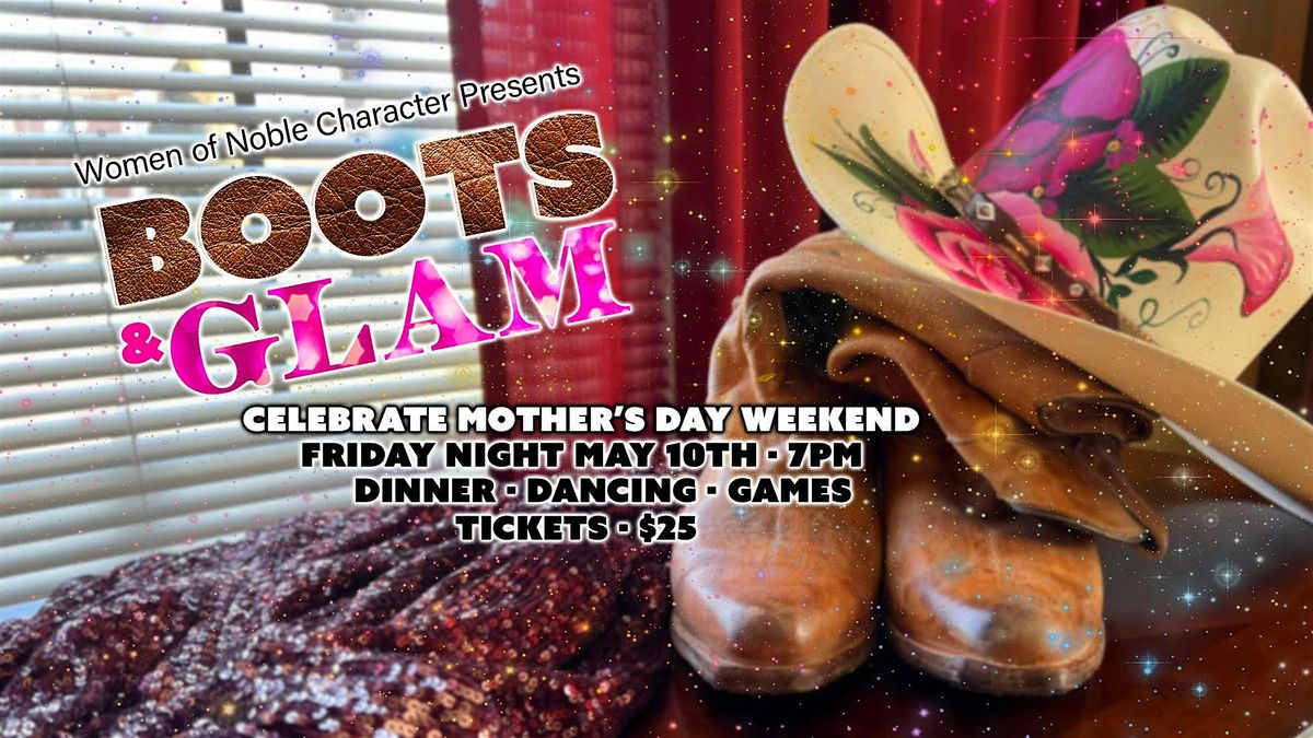 Boots and Glam - Mother's Day Dinner