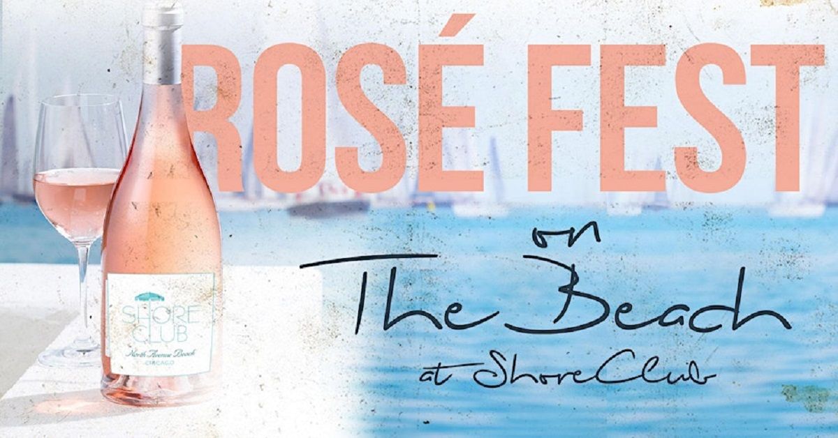 Ros\u00e9 Fest on the Beach - Ros\u00e9 & Wine Tasting at North Ave. Beach - $25 Tix Include 3 Hrs of Tastings
