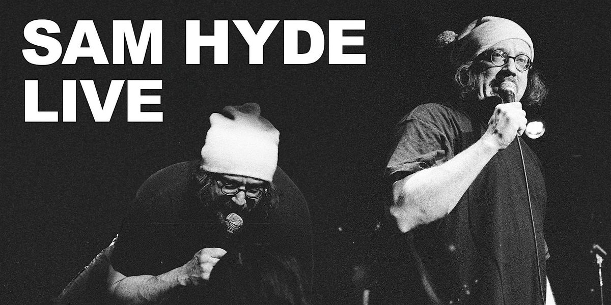 Sam Hyde Live | Royal Oak, MI