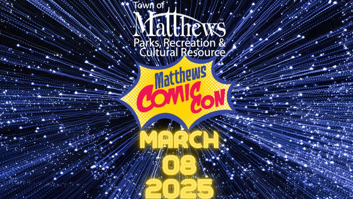 Matthews Comic Con III