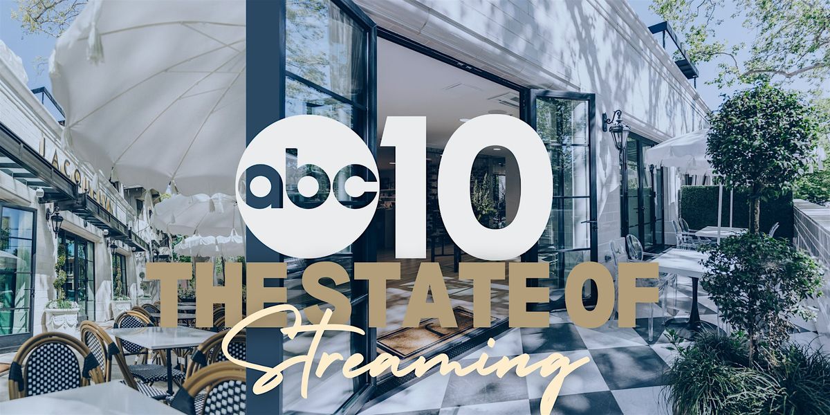 ABC10 The State of Streaming