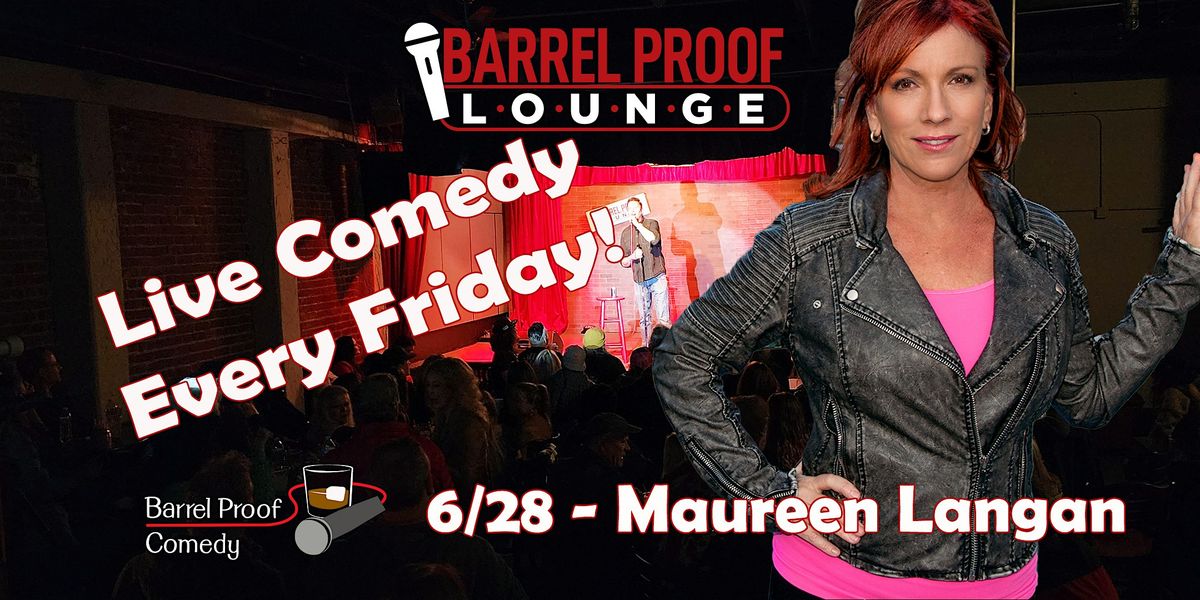 Friday Night Comedy!  - Maureen Langan - Downtown Santa Rosa