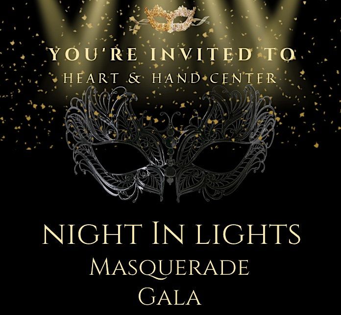 Heart & Hand Center Presents: Night in Lights Masquerade Gala
