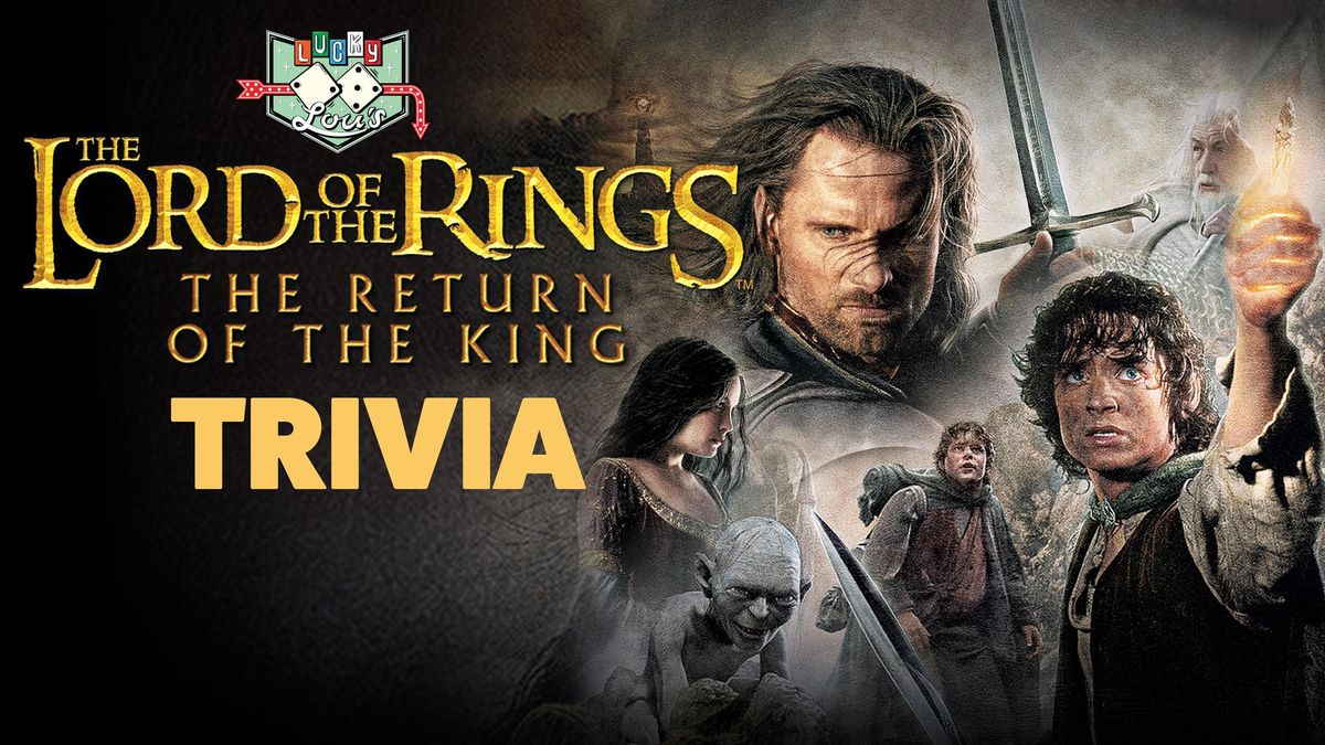 Lord of the Rings - The Return of the King Trivia