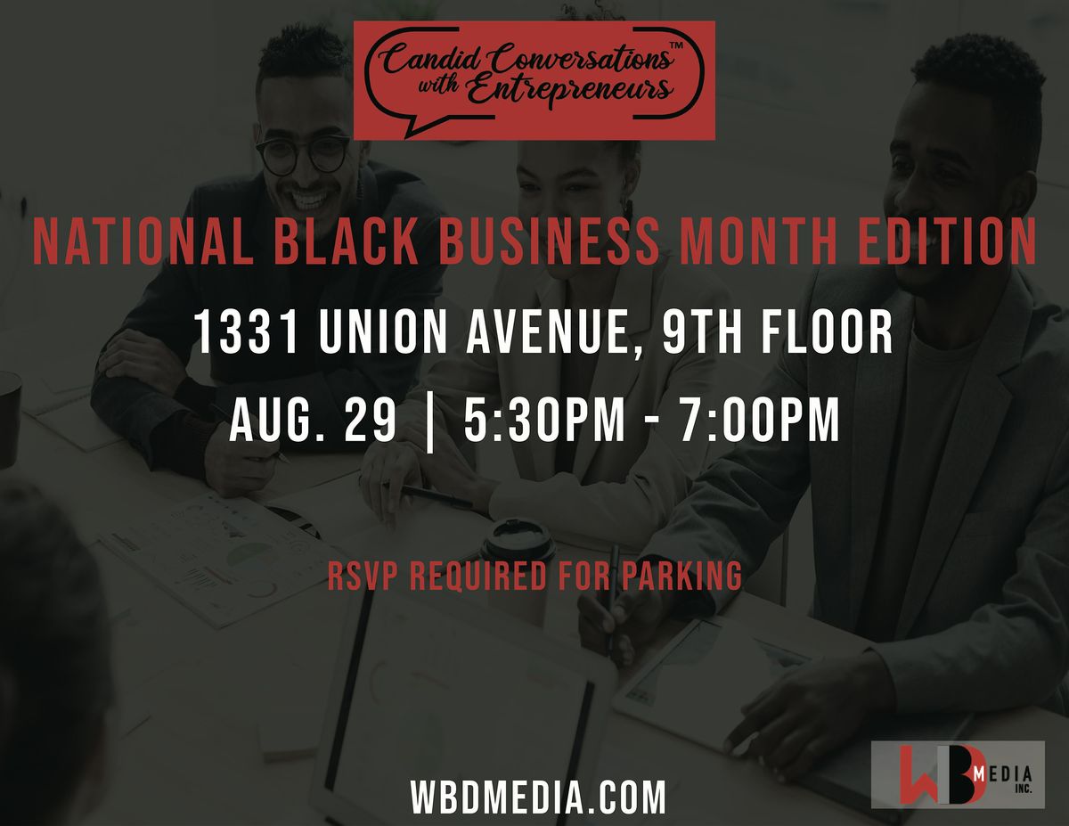 Candid Conversations w\/Entrepreneurs | National Black Business Month