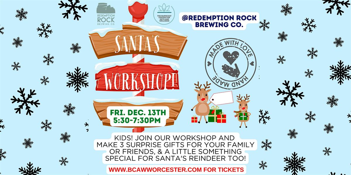 Santa's Workshop for kids @ Redemption Rock Brewing Co.