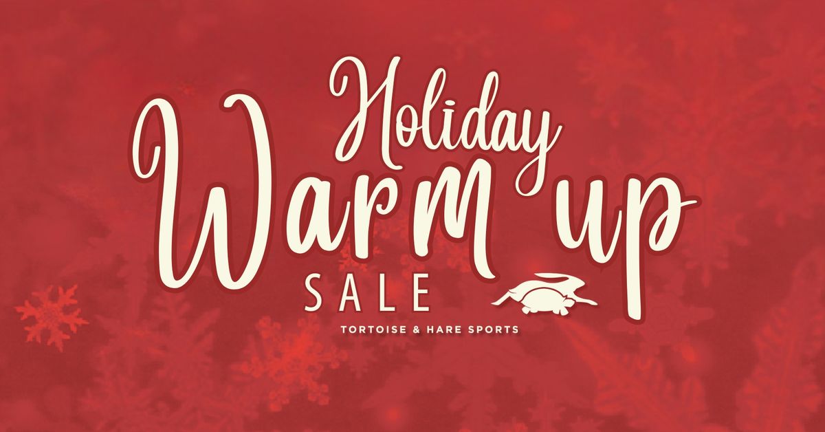 Holiday Warm Up Sale