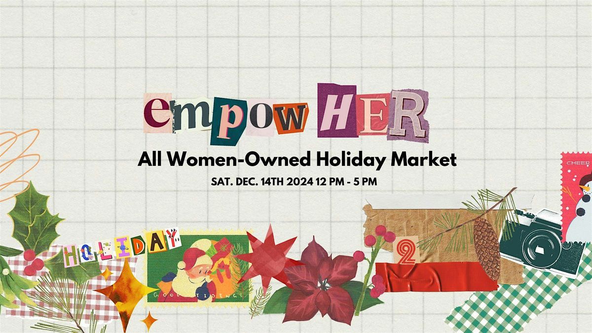 EmpowHER All-Women Owned Holiday Market at the Riddick Youth Center