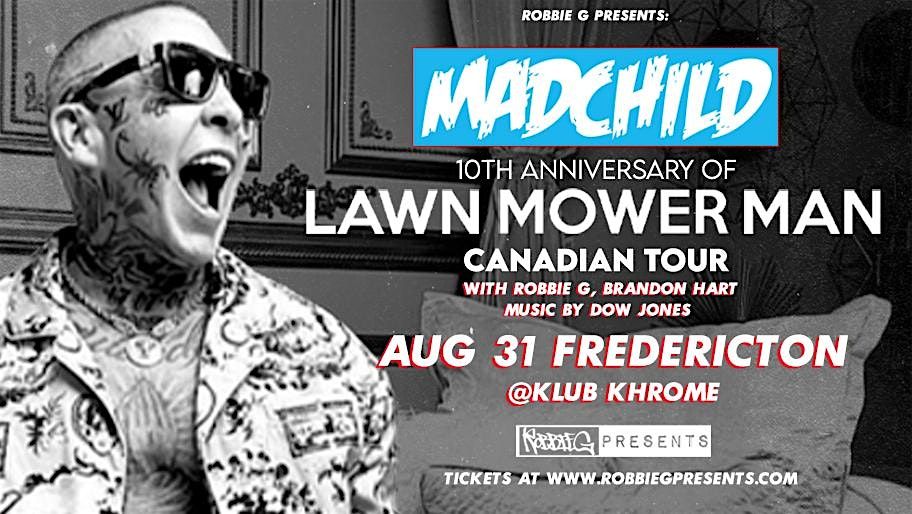 Madchild Live in Fredericton Aug 31 at Klub Khrome with Robbie G!