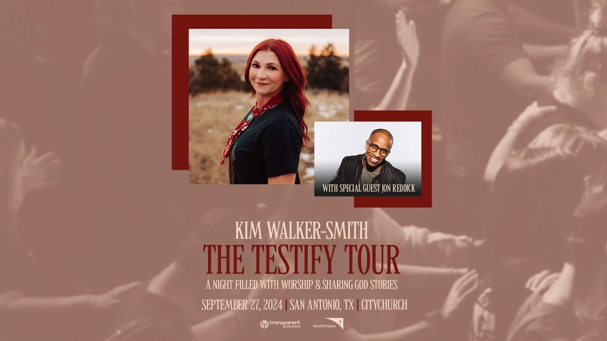 The Testify Tour: Kim Walker-Smith with Jon Reddick