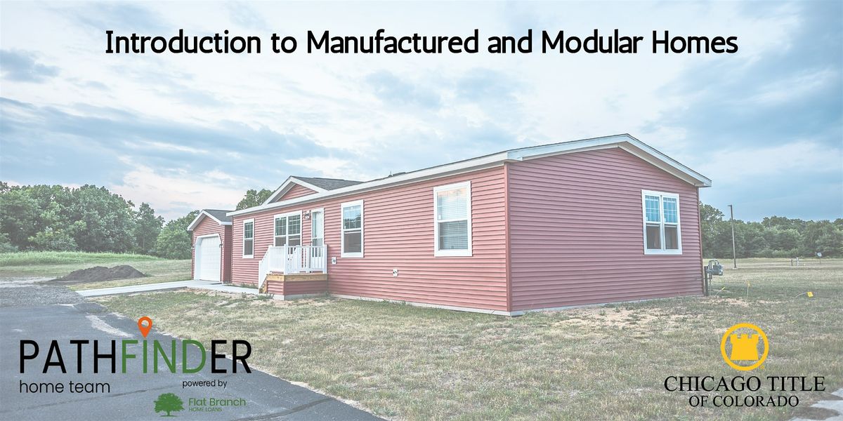 Introduction to Manufactured and Modular Homes & Mock Closing