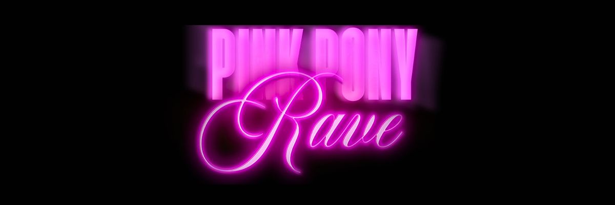 Pink Pony Rave