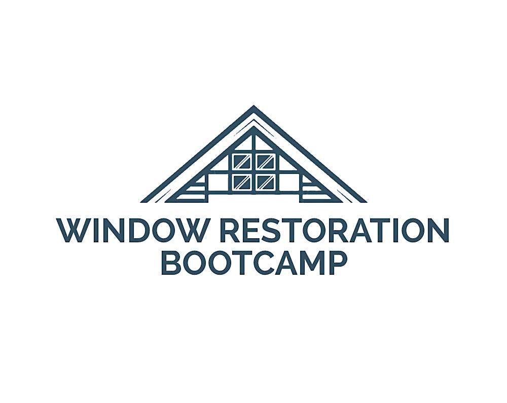 Window Restoration Bootcamp