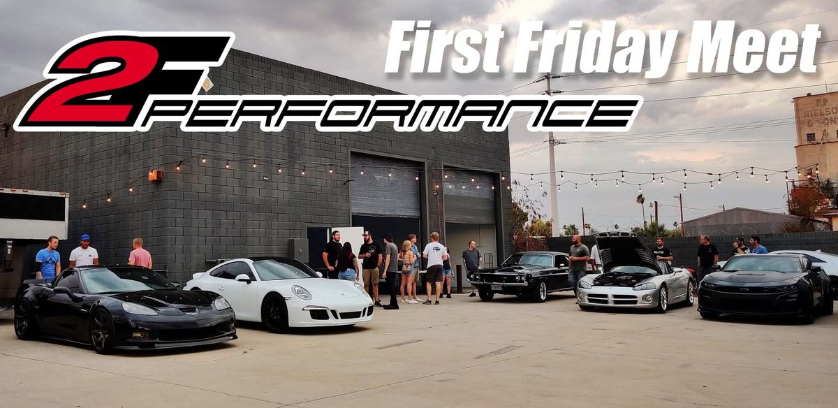 The Return of the First Friday Meets at 2F Performance!