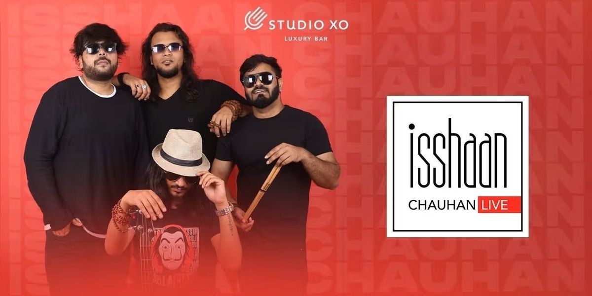 Studio XO Presents Isshaan Chauhan Live
