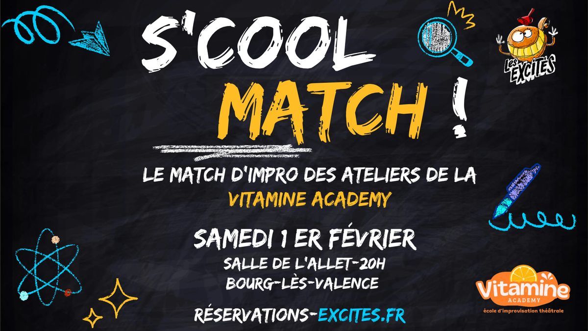 \ud83d\udcda S'COOL MATCH, match d'impro des ateliers de la Vitamine Academy \ud83c\udf4a 