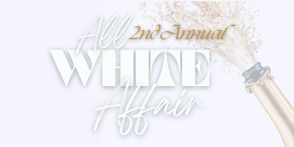 2nd Annual Labor Day Weekend All White Affair