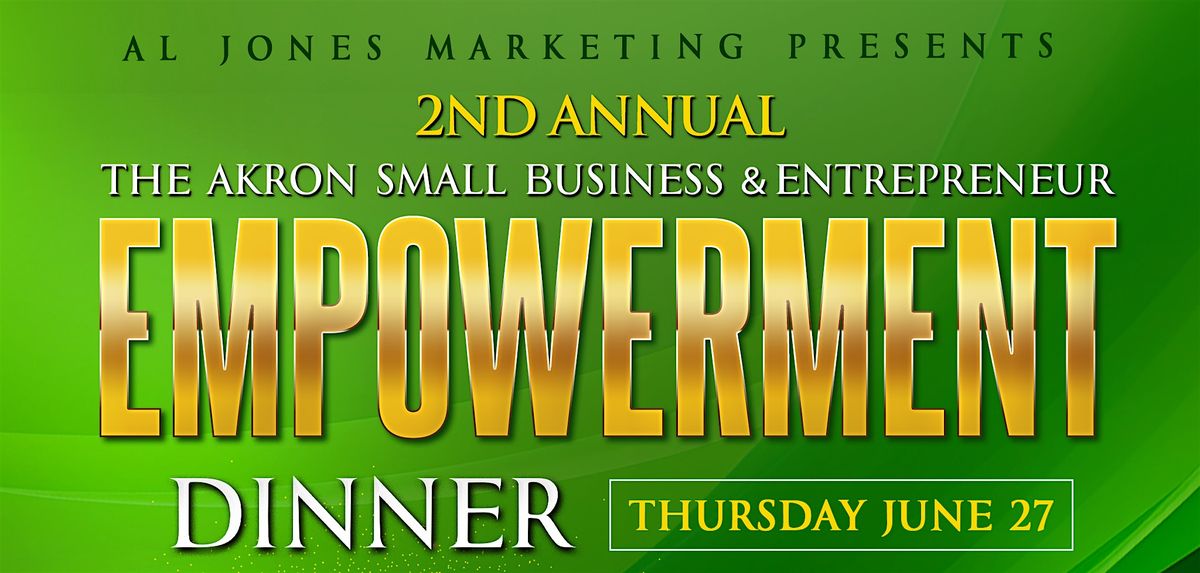 2nd Annual Akron Small Business & Entrepreneur Empowerment Dinner