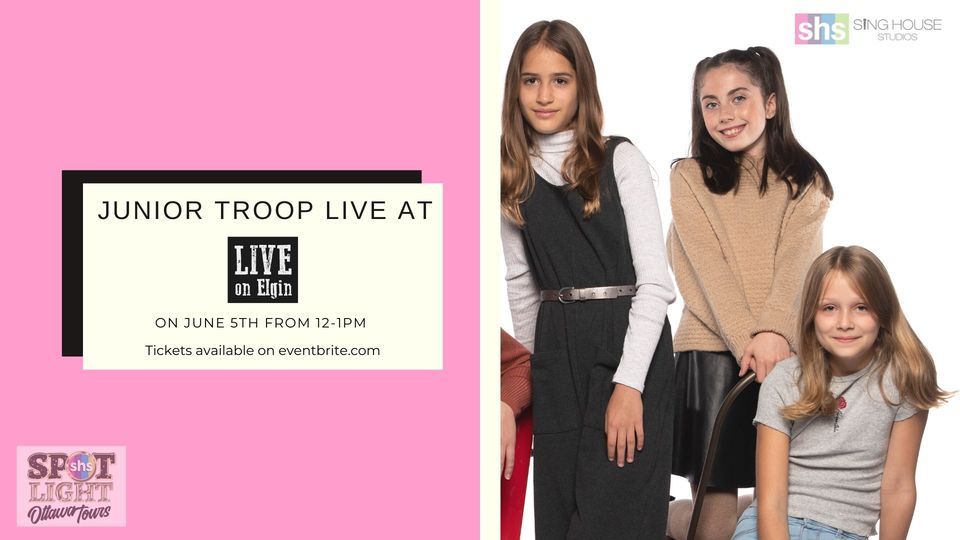 Junior Troop Performs LIVE on Elgin, LIVE on Elgin, Ottawa, 5 June 2022