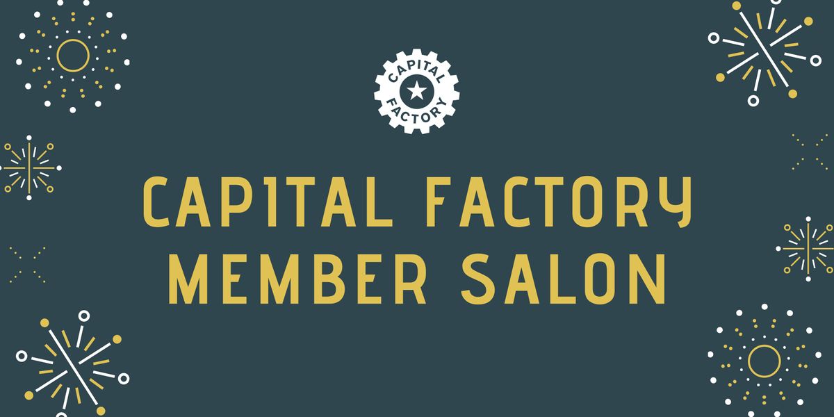 Capital Factory Member Salon