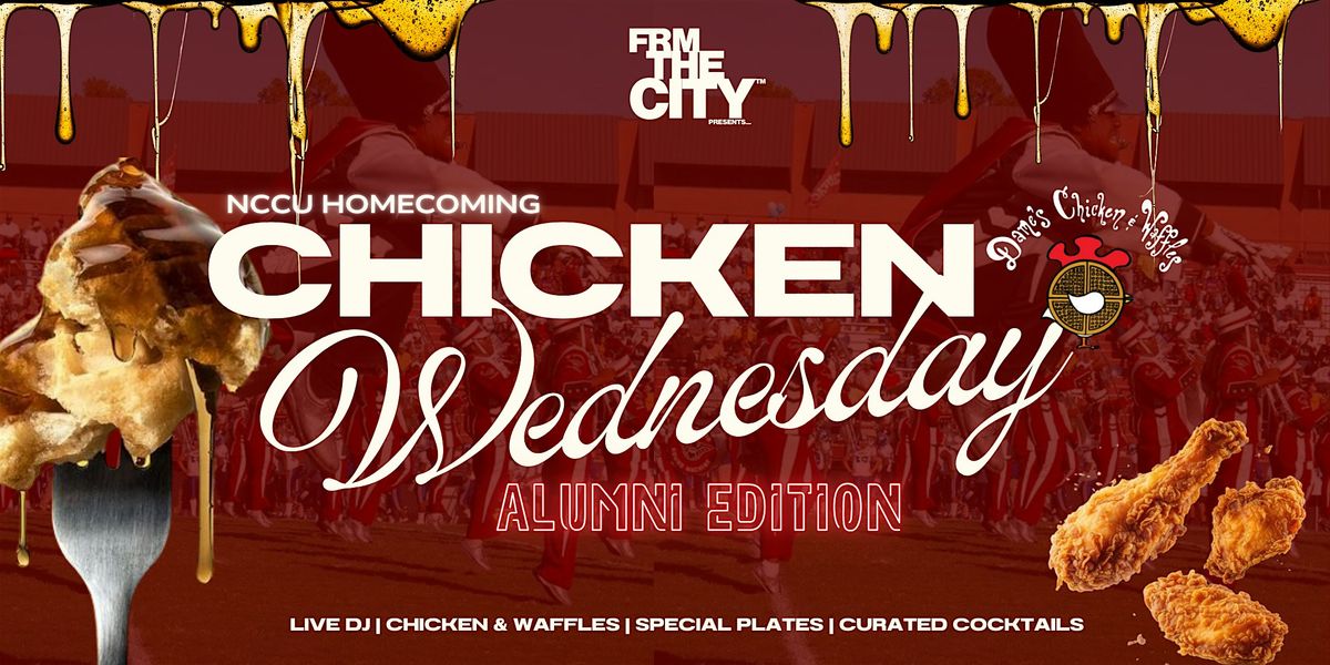 Chicken Wednesday - NCCU Alumni Edition