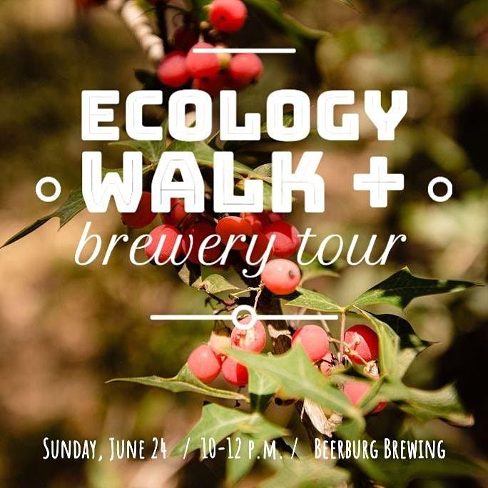 Ecology Walk & Brewery Tour at Beerburg Brewing