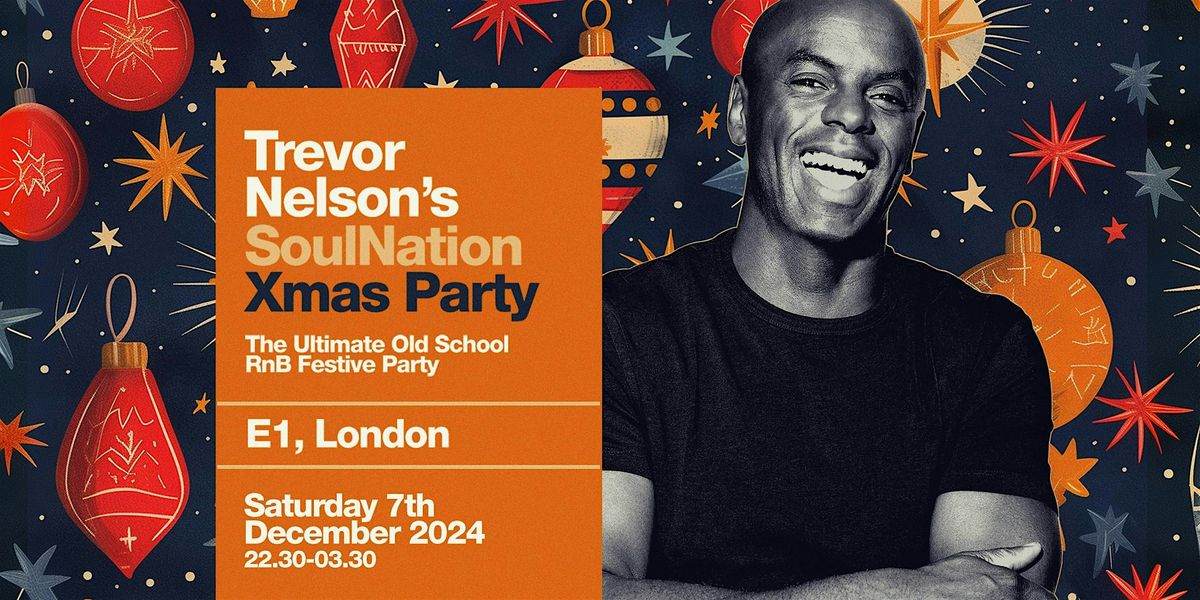 Trevor Nelson Soul Nation LONDON XMAS PARTY