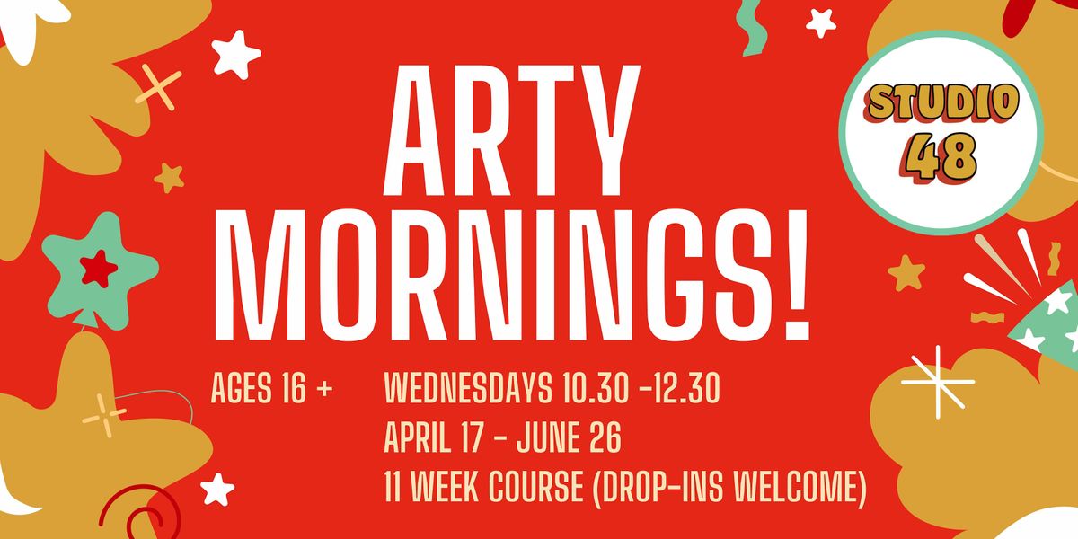 Arty Mornings! (Single Sessions)