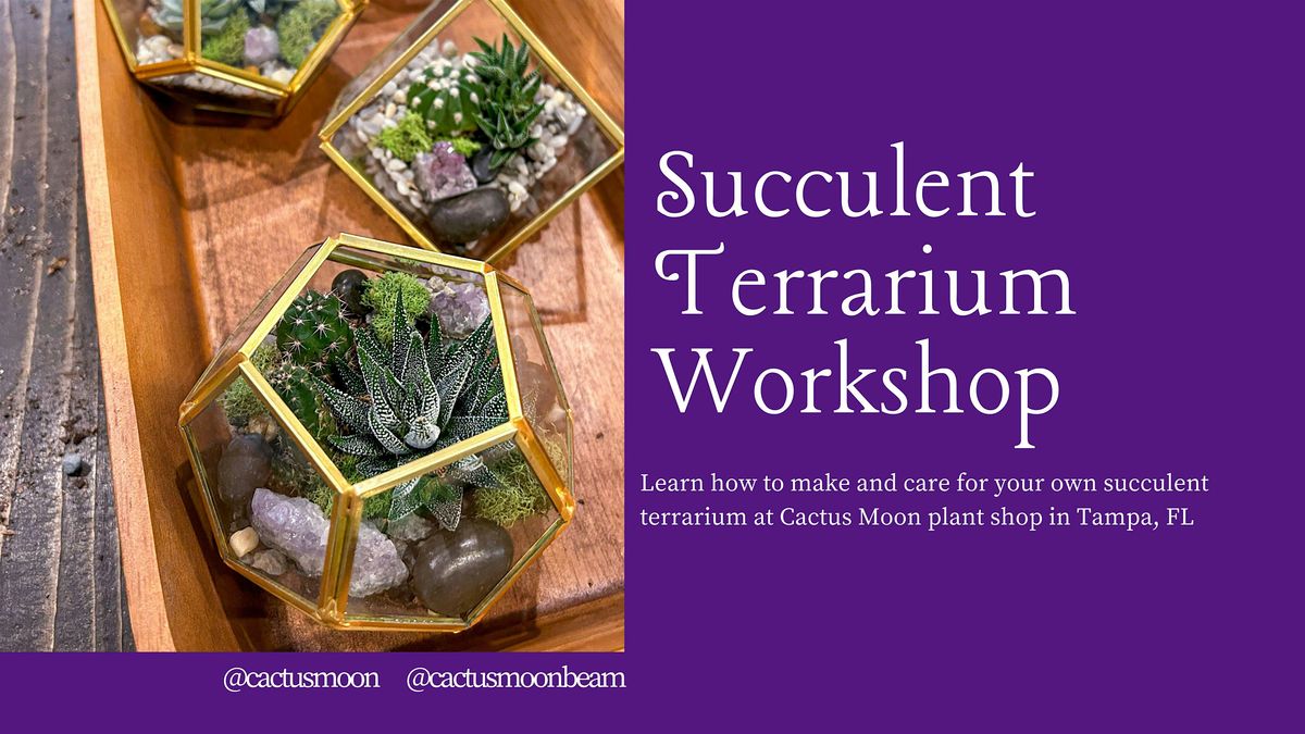 Earth Day Succulent Terrarium Workshop