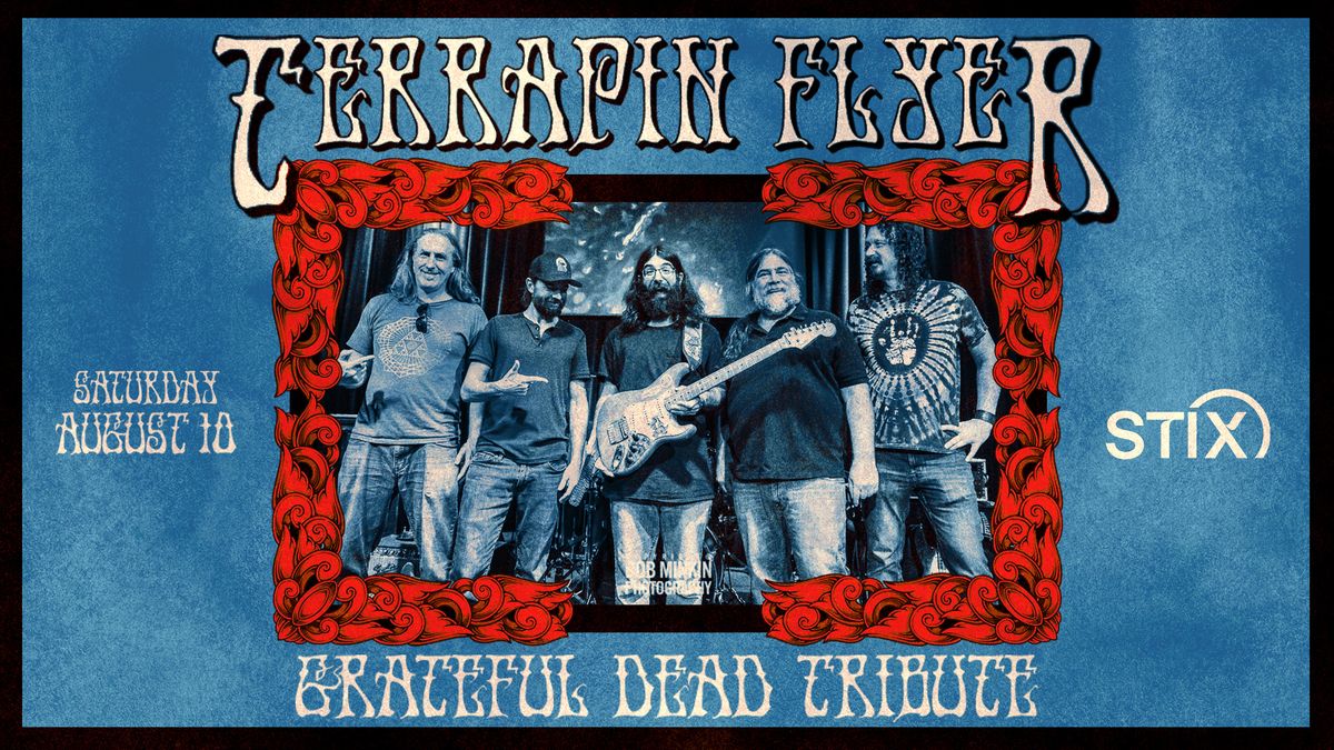 Grateful Dead Tribute - Terrapin Flyer at Stix | Ludington