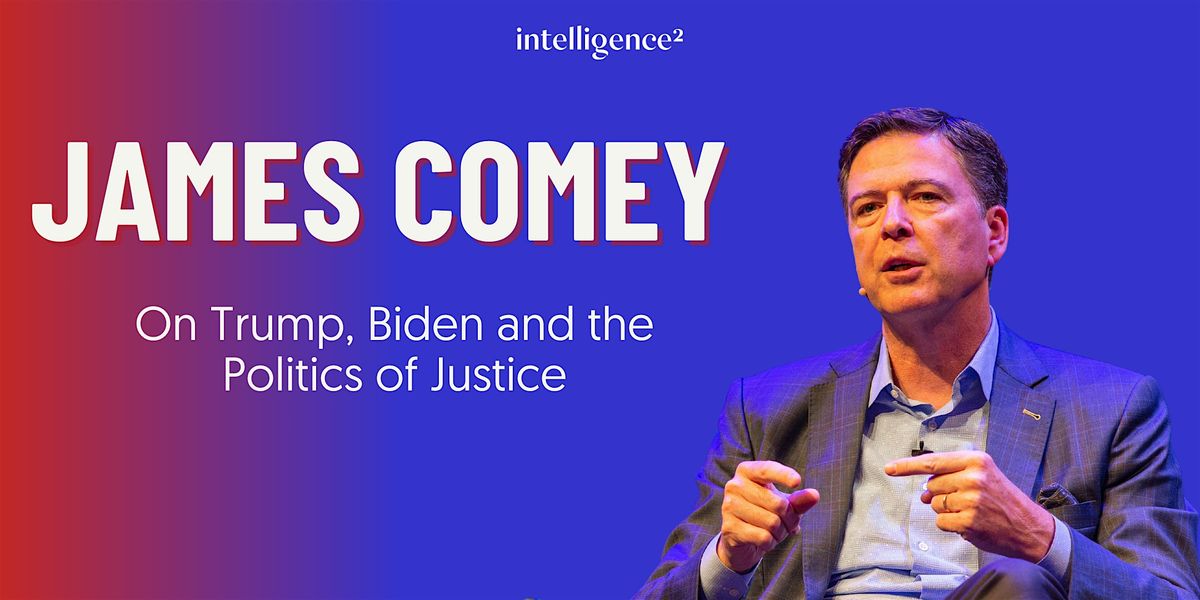 Former FBI Director James Comey on Trump, Biden and The Politics of Justice