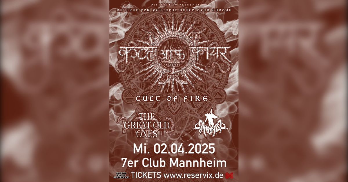 Cult Of Fire \/ Mannheim \/ Mantras for Peaceful Death over Europe