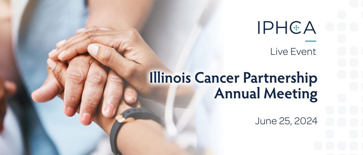  Illinois Cancer Partnership Annual Meeting