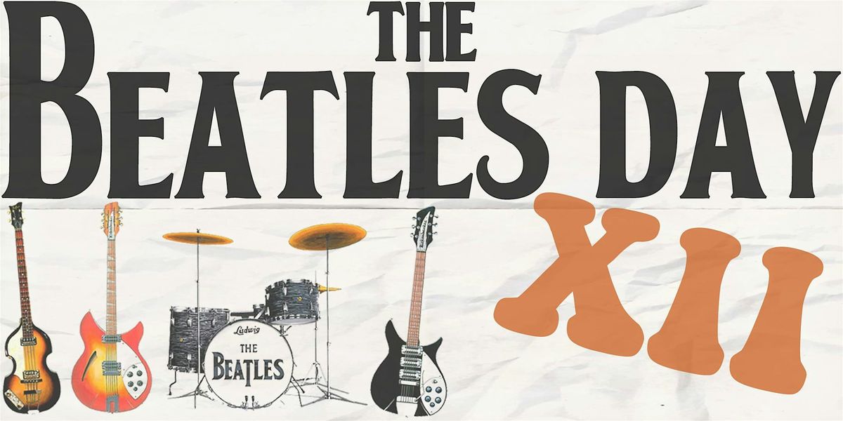 The BEATLES Day XII