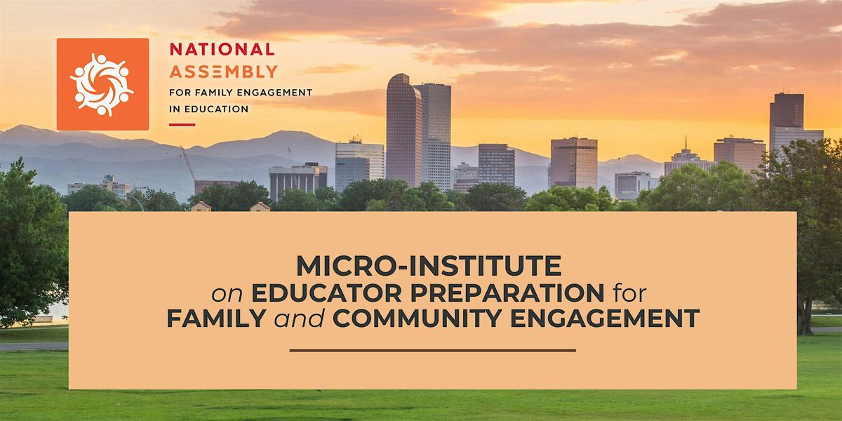 Micro-Institute on Educator Preparation for Family and Community Engagement